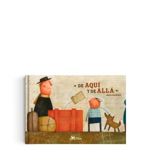 DE AQUÍ Y DE ALLÁ