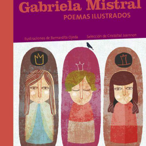 GABRIELA MISTRAL, POEMAS ILUSTRADOS