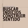 Buscar indicios, construir sentido
