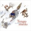 Tengo miedo
