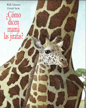 ¿CÓMO DICEN MAMÁ LAS JIRAFAS?