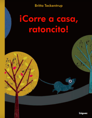 ¡CORRE A CASA, RATONCITO!