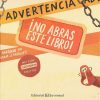 ADVERTENCIA: ¡NO ABRAS ESTE LIBRO!