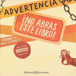 ADVERTENCIA: ¡NO ABRAS ESTE LIBRO!