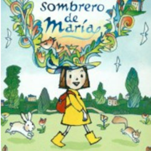 EL MARAVILLOSO SOMBRERO DE MARÍA