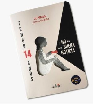TENGO 14 AÑOS Y NO ES UNA BUENA NOTICIA