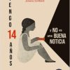 TENGO 14 AÑOS Y NO ES UNA BUENA NOTICIA