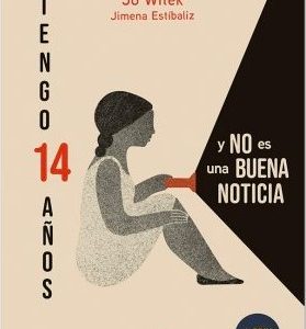 TENGO 14 AÑOS Y NO ES UNA BUENA NOTICIA