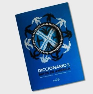 DICCIONARIO DE MITOS DE AMÉRICA
