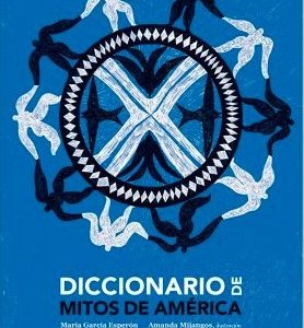 DICCIONARIO DE MITOS DE AMÉRICA