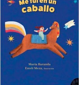 ME FUI EN UN CABALLO