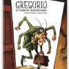 GREGORIO, EL INSECTO MONSTRUOSO