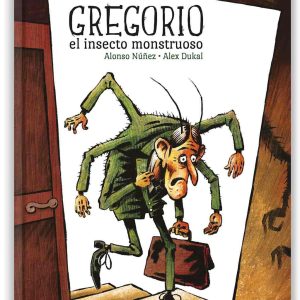 GREGORIO, EL INSECTO MONSTRUOSO