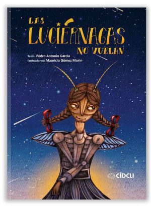LAS LUCIÉRNAGAS NO VUELAN