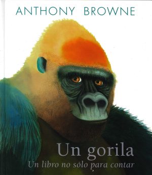 UN GORILA. UN LIBRO SÓLO PARA CONTAR