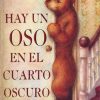 HAY UN OSO EN EL CUARTO OSCURO
