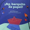 ¡AY, BARQUITO DE PAPEL!