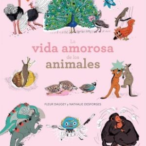 LA VIDA AMOROSA DE LOS ANIMALES