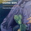 SI LAS COSAS FUESEN COMO SON