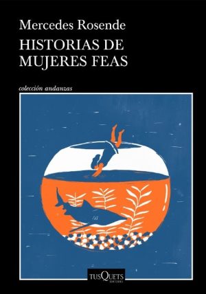 HISTORIAS DE MUJERES FEAS