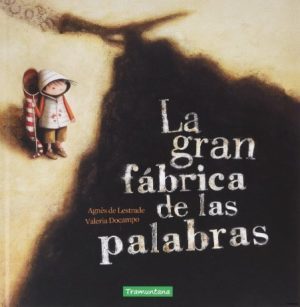 LA GRAN FABRICA DE LAS PALABRAS