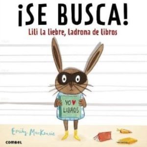 SE BUSCA LILI LA LIEBRE, LADRONA DE LIBROS
