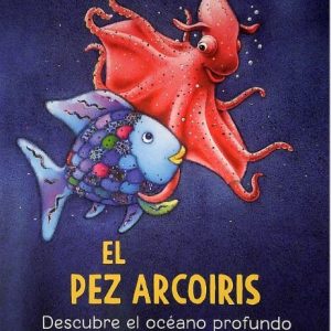 EL PEZ ARCOIRIS DESCUBRE EL OCÉANNO PROFUNDO