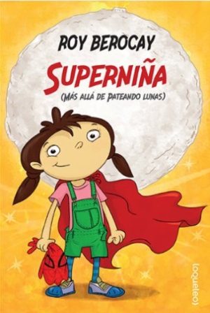 SUPERNIÑA MÁS ALLÁ DE PATEANDO LUNAS