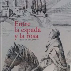 ENTRE LA ESPADA Y LA ROSA