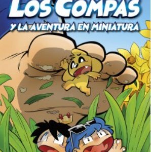 LOS COMPAS Y LA AVENTURA EN MINIATURA