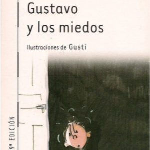 GUSTAVO Y LOS MIEDOS