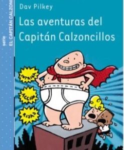 LAS AVENTURAS DEL CAPITAN CALZONCILLOS