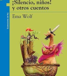 SILENCIO NIÑOS, Y OTROS CUENTOS