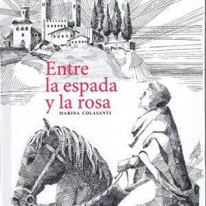 Entre la espada y la rosa