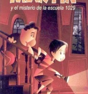 MARTIN Y EL MISTERIO DE LA ESCUELA 1029