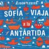 SOFIA VIAJA A LA ANTARTIDA