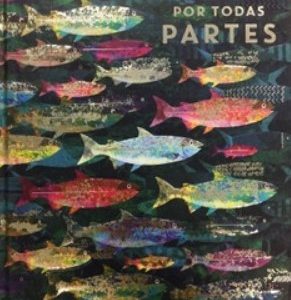 PECES POR TODAS PARTES