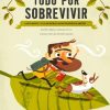 TODO POR SOBREVIVIR LAS PLANTAS Y SUS INCREIBLES ADAPTACIONES AL MEDIO