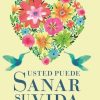 USTED PUEDE SANAR SU VIDA