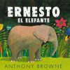 ERNESTO EL ELEFANTE