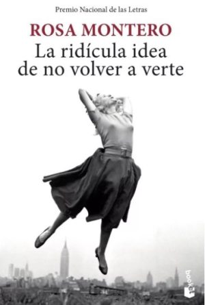 LA RIDICULA IDEA DE NO VOLVER A VERTE