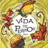 VIDA DE PERROS