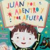 JUAN POR ADENTRO Y POR AFUERA