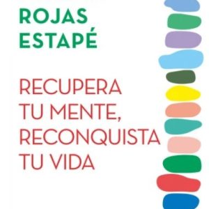 RECUPERA TU MENTE, RECONQUISTA TU VIDA