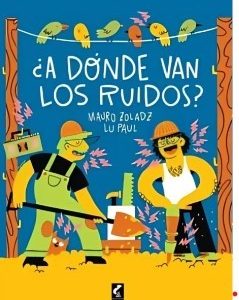 ¿A DÓNDE VAN LOS RUIDOS?