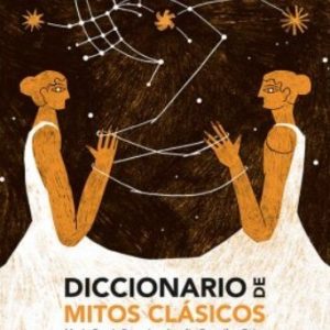 DICCIONARIO DE MITOS CLÁSICOS