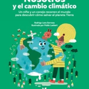 NOSOTROS Y EL CAMBIO CLIMATICO