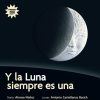Y LA LUNA SIEMPRE ES UNA