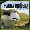 FAUNA INDÍGENA EN URUGUAY