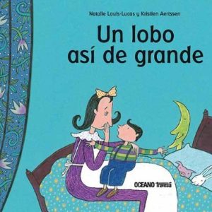 UN LOBO ASÍ DE GRANDE (TAPA DURA)